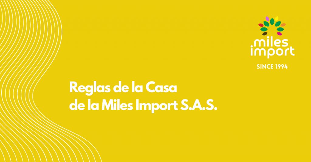 Reglas de la Casa de la Miles Import S.A.S.
